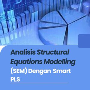 Analisis Structural Equations Modelling (SEM) Dengan Smart PLS